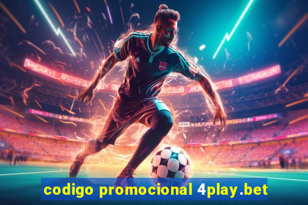 codigo promocional 4play.bet